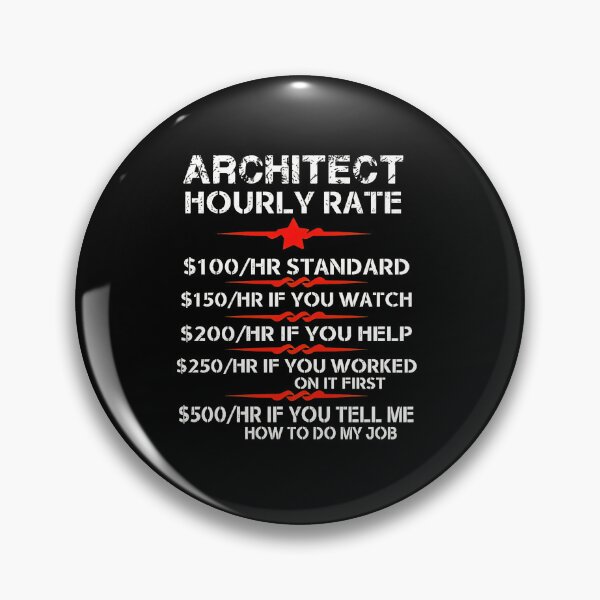Item preview, Architect Hourly Rate Funny Design designed and sold by hottlekxsvayq.