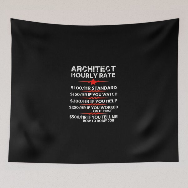 Item preview, Architect Hourly Rate Funny Design designed and sold by hottlekxsvayq.