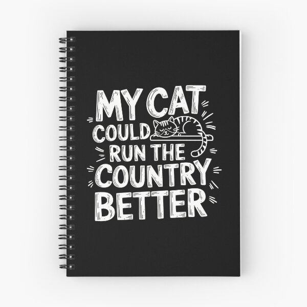 Item preview, My Cat Could Run The Country Better designed and sold by Dmo3HarkoArt.