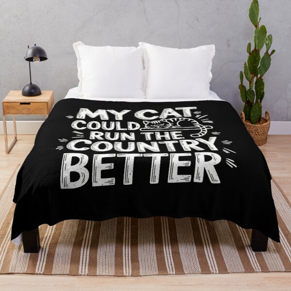Item preview, My Cat Could Run The Country Better designed and sold by Dmo3HarkoArt.