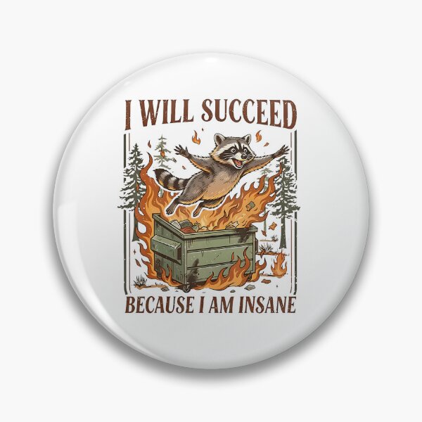 Item preview,  I Will Succeed Because I Am Insane Funny Raccoon Trash Panda designed and sold by OddityVault.