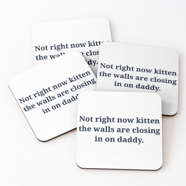 Item preview, Not right now kitten walls closing daddy funny designed and sold by Dmo3HarkoArt.