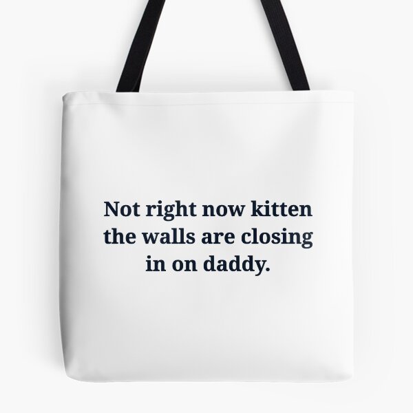 Item preview, Not right now kitten walls closing daddy funny designed and sold by Dmo3HarkoArt.