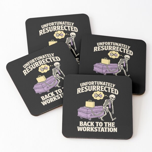 Item preview, Unfortunately Resurrected Back To Workstation Skeleton designed and sold by SplashTastic.