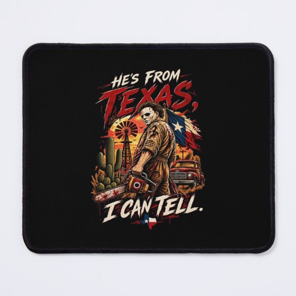 Item preview, He's From Texas I Can Tell, Chainsaw Horror designed and sold by moonfullStudio.