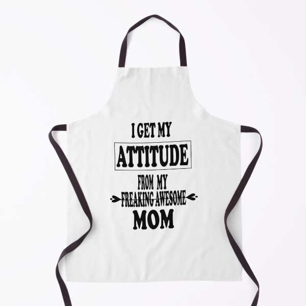 Item preview, I Get My Attitude From My Freaking Awesome Mom designed and sold by GuessNexted.