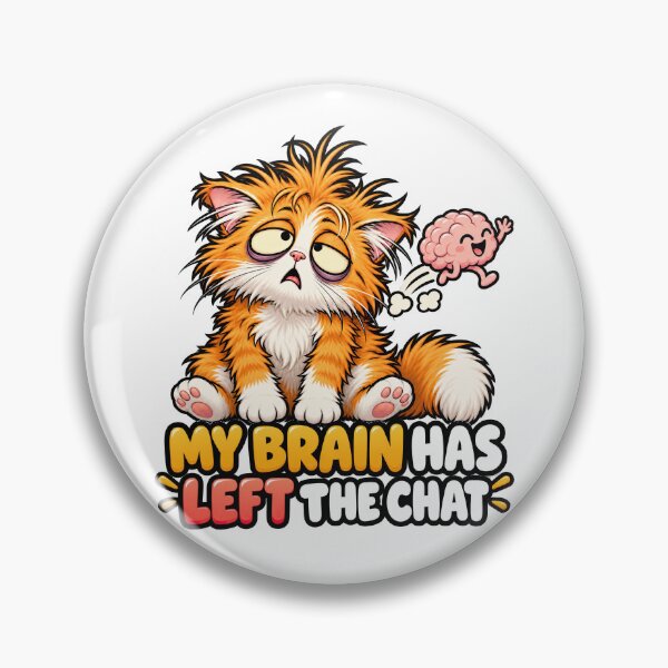 Item preview, My Brain Has Left the Chat designed and sold by Triple-NTH.