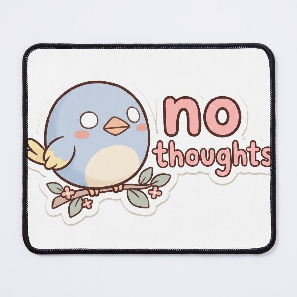 Item preview, No Thoughts Cute Bird Funny Meme designed and sold by DofinaSur.