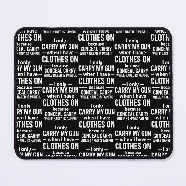 Item preview, (On Back) I Only Carry My Gun When I Have Clothes On  designed and sold by OddityVault.