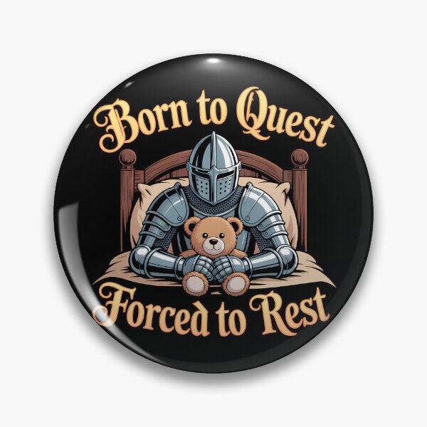 Item preview, Born to Quest, Forced to Rest — Funny Knight Gaming Design designed and sold by LoFizzy.
