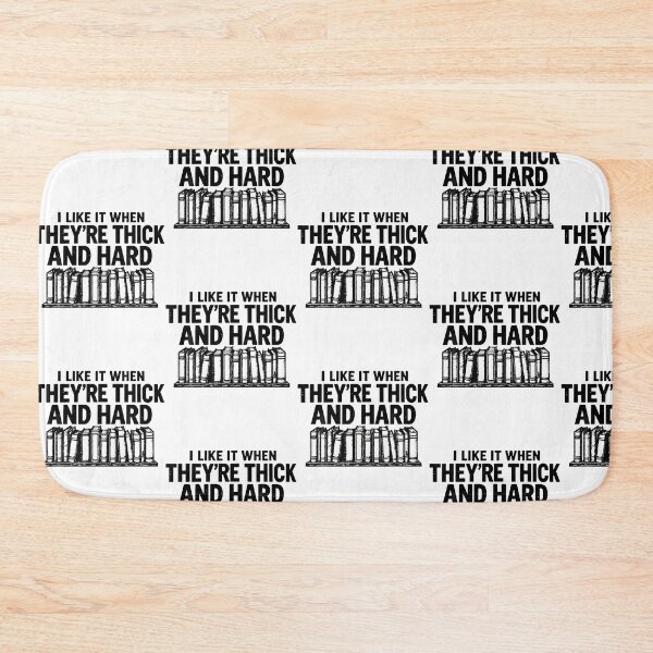 Item preview, I Like It When They'Re Thick And Hard Funny Bookworm Reader designed and sold by OddityVault.