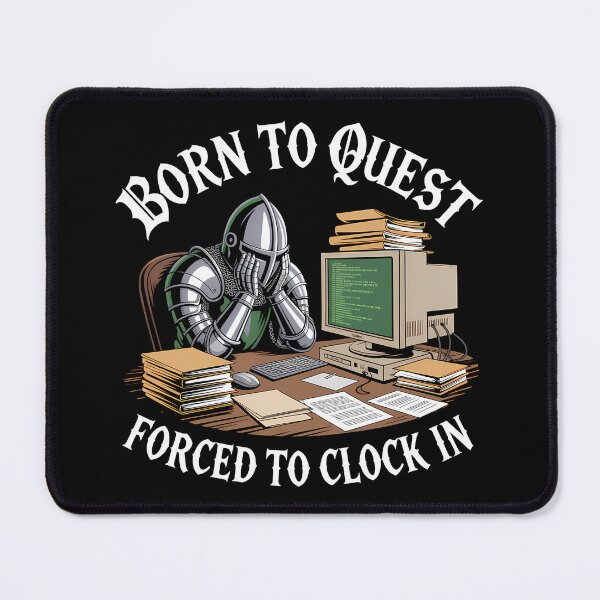 Item preview, Born to quest forced to lock in — Funny Meme Design designed and sold by LoFizzy.