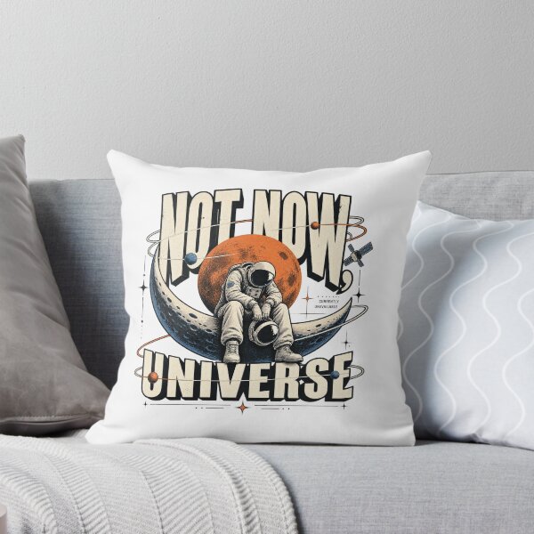 Item preview, Not Now Universe Tired Astronaut Space Humor designed and sold by Trendy-Artistry.