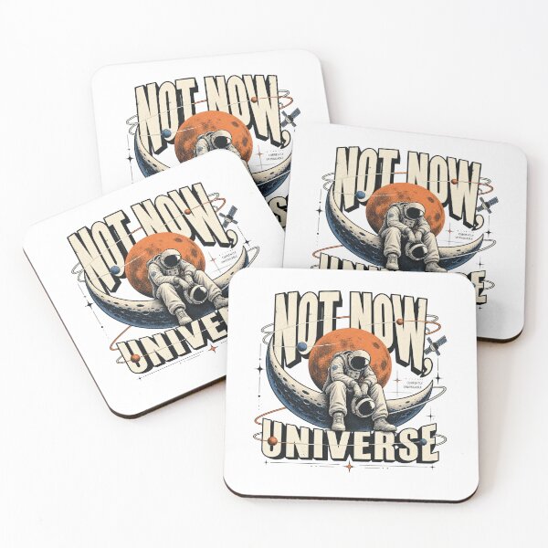 Item preview, Not Now Universe Tired Astronaut Space Humor designed and sold by Trendy-Artistry.