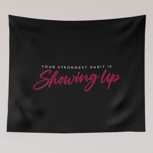 Item preview, Your Strongest Habit Is Showing Up Minimal Gym Motivation designed and sold by PhylonBoxx.