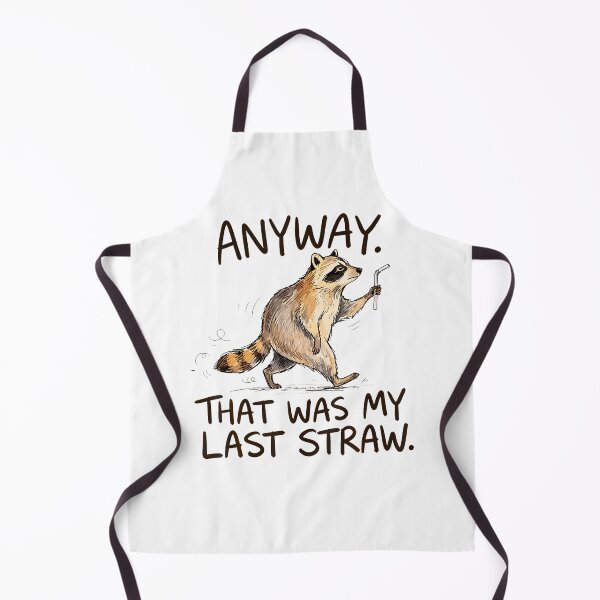 Item preview, Anyway That Was My Last Straw Funny Raccoon Humor designed and sold by Trippy-Toad.