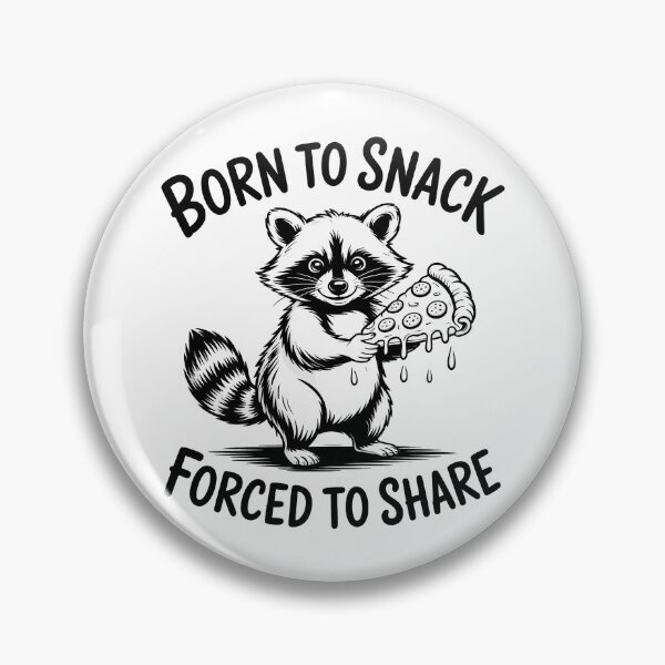 Item preview, Born to Snack Forced to Share — Funny Meme Design designed and sold by LoFizzy.