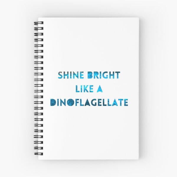 Item preview, Shine Bright Like A Dinoflagellate designed and sold by PepperDesignt.