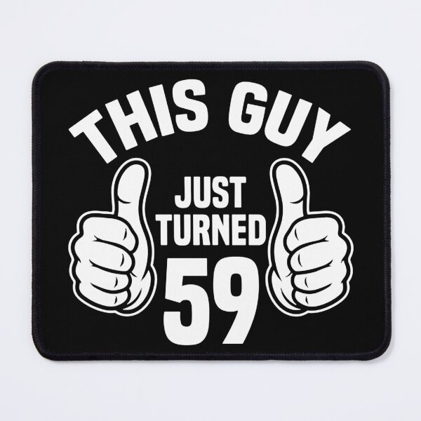 Item preview, This Guy Just Turned 59 Birthday Celebration Men designed and sold by SofiBlair.