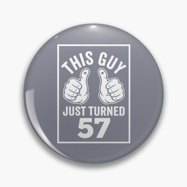 Item preview, This Guy Just Turned 57 Fifty Seventh Birthday Milestone For Him designed and sold by SofiBlair.