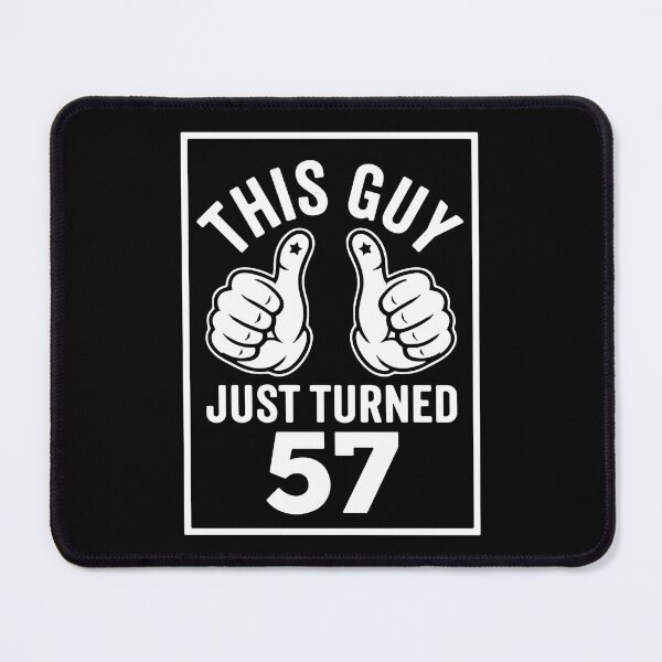 Item preview, This Guy Just Turned 57 Fifty Seventh Birthday Milestone For Him designed and sold by SofiBlair.