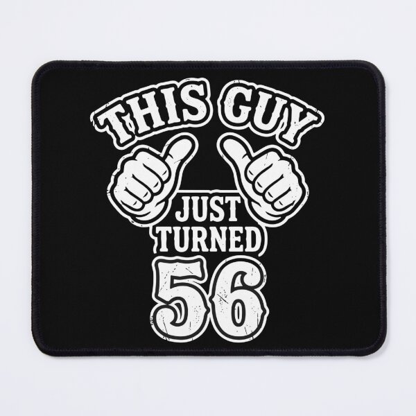 Item preview, This Guy Just Turned 56 Fifty Sixth Birthday Men designed and sold by SofiBlair.
