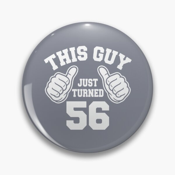 Item preview, This Guy Just Turned 56 Birthday For Men designed and sold by SofiBlair.