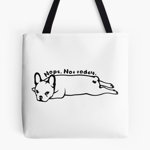 Item preview, Nope Not Today Lazy Dog designed and sold by MyMomentShirt.