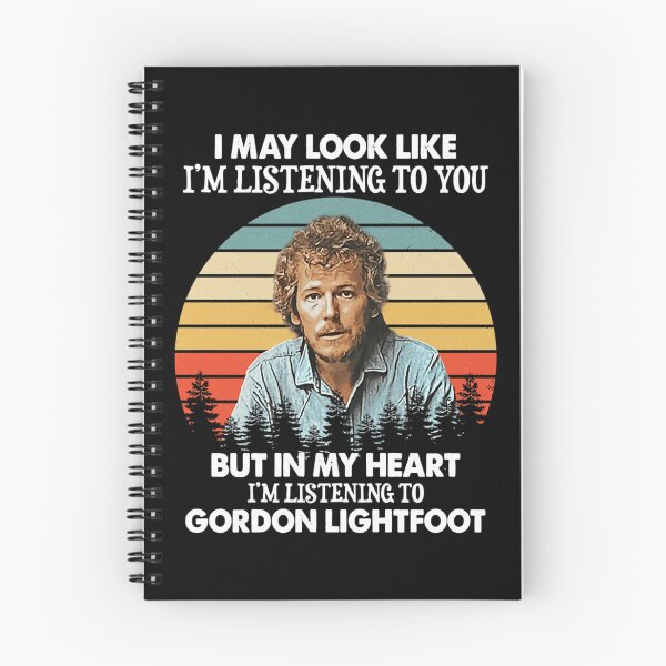 Item preview, Gordon Lightfoot Listening To You Quote Design designed and sold by TyriquGlover.