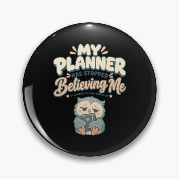 Item preview, My Planner Has Stopped Believing Me Cute Productivity Humor  designed and sold by PhylonBoxx.