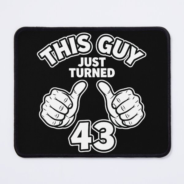 Item preview, This Guy Just Turned 43 Forty Third Birthday Humor designed and sold by SofiBlair.