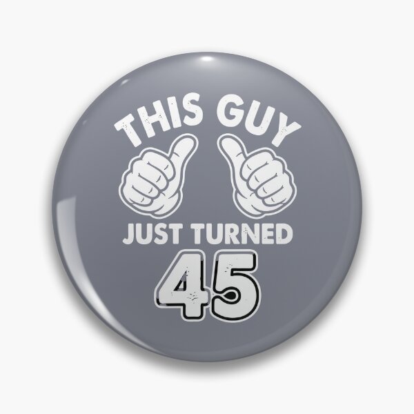 Item preview, This Guy Just Turned 45 Fortieth Fifth Birthday Men Celebration designed and sold by SofiBlair.