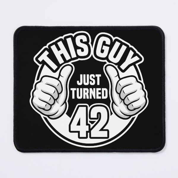 Item preview, This Guy Just Turned 42 Birthday Forty-Two Men designed and sold by SofiBlair.