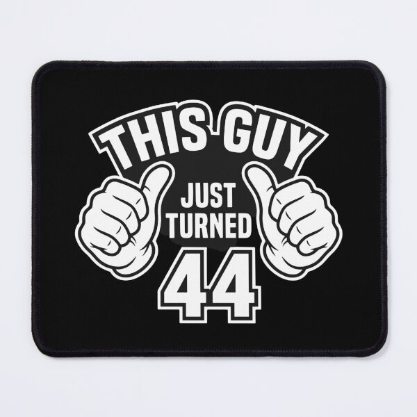 Item preview, This Guy Just Turned 44 Forty Fourth Birthday Celebration For Men designed and sold by SofiBlair.
