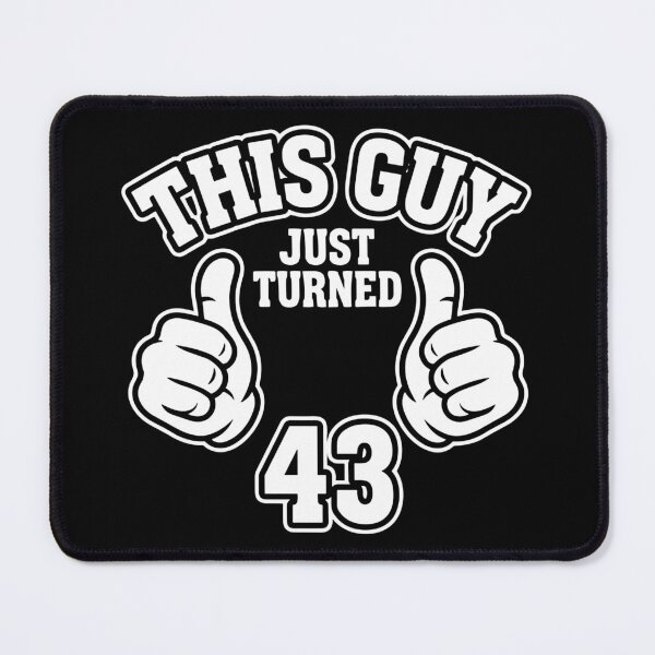 Item preview, This Guy Just Turned 43 Forty Third Birthday Celebration For Him designed and sold by SofiBlair.