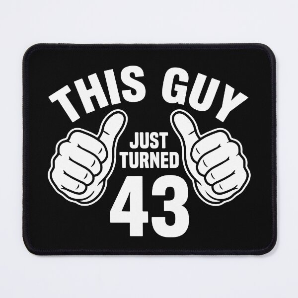 Item preview, This Guy Just Turned 43 Forty Third Birthday Men Celebration designed and sold by SofiBlair.