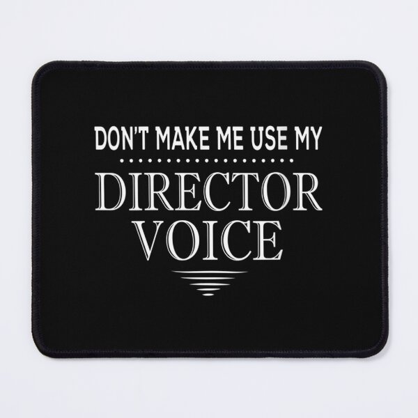 Item preview, Womens Don'T Make Me Use My Director Voice Funny Director V-Neck designed and sold by YesYallApparel.