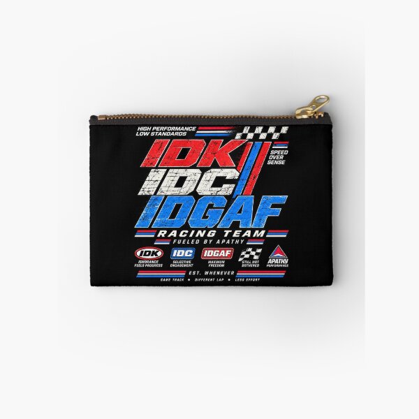 Item preview, IDK, IDC & IDGAF – Unbothered Racing Team designed and sold by chamlogic.