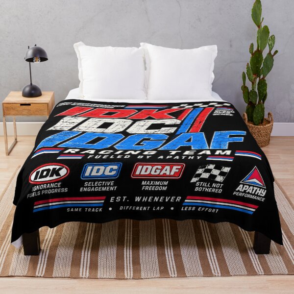Item preview, IDK, IDC & IDGAF – Unbothered Racing Team designed and sold by chamlogic.