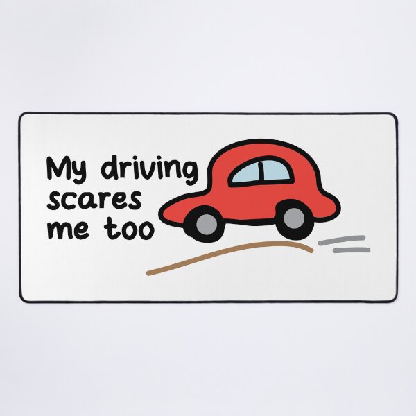 Item preview, My driving scares me too funny driving quote designed and sold by fluffyfamcraft.