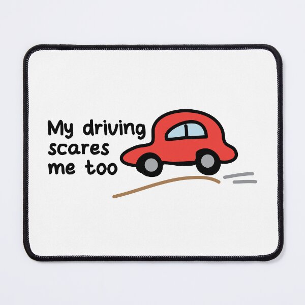 Item preview, My driving scares me too funny driving quote designed and sold by fluffyfamcraft.