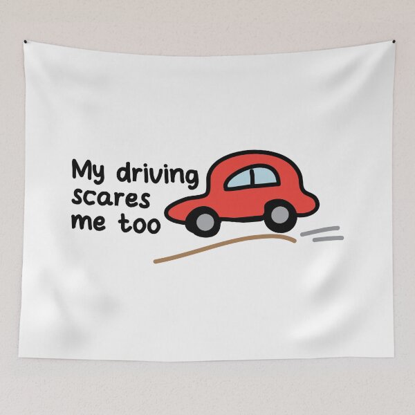 Item preview, My driving scares me too funny driving quote designed and sold by fluffyfamcraft.