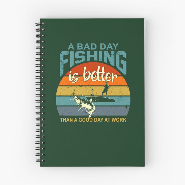 Item preview, A Bad Day Fishing Is Better Than A Good Day At Work 465 designed and sold by MCCreative22.