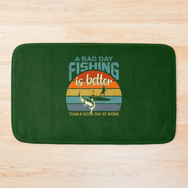Item preview, A Bad Day Fishing Is Better Than A Good Day At Work 465 designed and sold by MCCreative22.