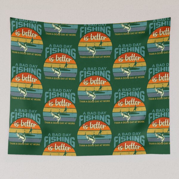 Item preview, A Bad Day Fishing Is Better Than A Good Day At Work 465 designed and sold by MCCreative22.