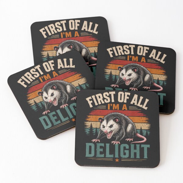Item preview, First of All I'm A Delight Angry Opossum Fanny Saying designed and sold by leevekaArt.