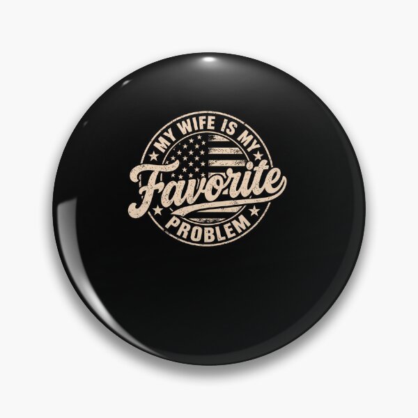 Item preview, Funny My Wife Is My Favorite Problem  designed and sold by Eat-Apples.
