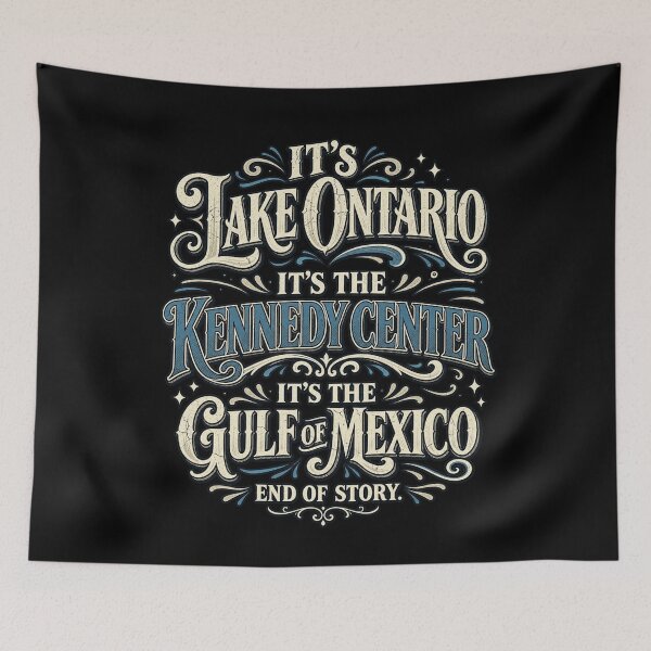 Item preview, It's Lake Ontario Kennedy Center Gulf Of Mexico Funny Typography designed and sold by JimJefferiesSh.