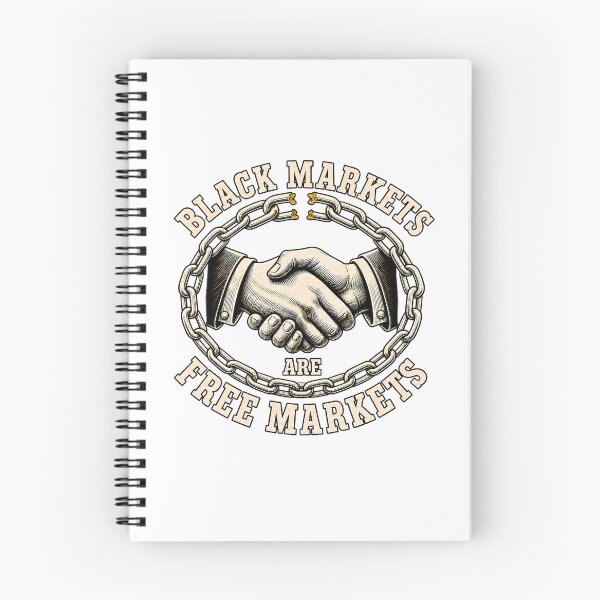 Item preview, Black Markets Are Free Markets - Voluntary Exchange designed and sold by AmericanExtremist.