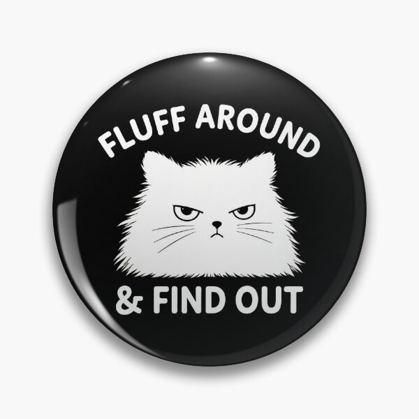 Item preview, Grumpy Cat Fluff Around & Find Out Funny Pet designed and sold by Dmo3HarkoArt.
